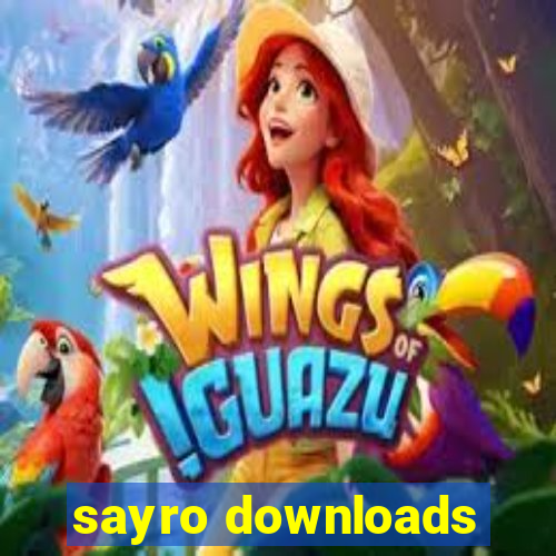 sayro downloads